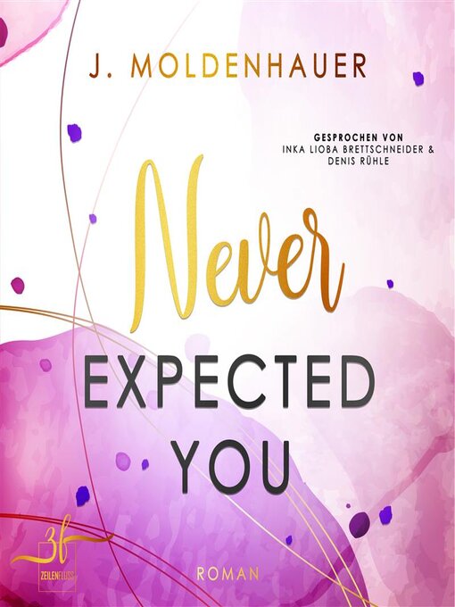 Title details for Never Expected You by J. Moldenhauer - Available